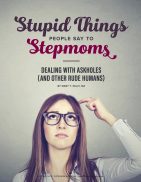 Stupid Things People Say to Stepmoms